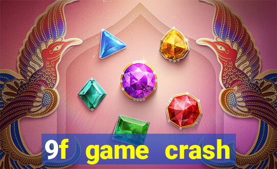 9f game crash ganhar dinheiro
